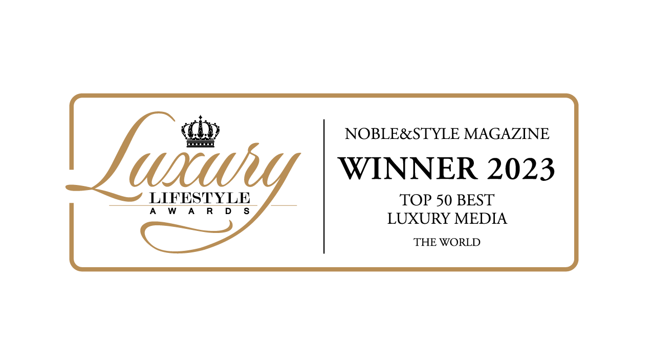 NOBLE&STYLE Luxury Lifestyle Magazine